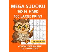 Mega Sudoku 16x16 Hard 100 Large Print: Sudoku Books Large Print for Adults, 16 Grid Sudoku, Easy to Read, 8.5x11, 2 Puzzle per Page, 100 Hard Puzzles With Solutions in Back