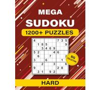 Mega Sudoku Hard - 1 200+ Tough Puzzles • Large 8.5 × 11 Workbook: Twelve-per-page layout, motivational chapter breaks, QR-linked full solutions for advanced brain training. (Mega Sudoku Collection)