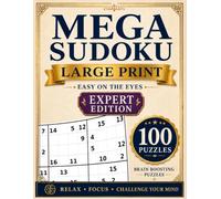 Mega Sudoku Large Print Expert Edition: 100 Expert 16x16 Mega Sudoku Puzzles for Teens, Adults, and Seniors | Advanced Number Set 1-16 Puzzle Book with Solutions (Mega Sudoku Series)