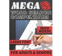 MEGA Word Search Compendium Volume 1: 190 Large-Print Puzzles with 3,800 Words Across 19 Exciting Themes - Fun & Relaxing for Adults and Seniors