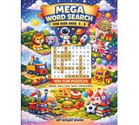 Mega Word Search for Kids Ages 6-8: 100 Fun Puzzles with Animals, Space, Food, Sports, School and More