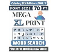 Mega XL 70-pt Print Calming Zen Word Search (VOL. 3): Designed for Seniors | 60 Positive Uplifting Puzzles | 8.5x11 Inches | Thoughtful Gift for ... & Loved Ones (Mega XL Print Word Search)