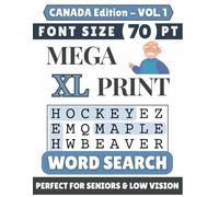 Mega XL 70-pt Print CANADA Edition Word Search (VOL. 1): Designed for Seniors | 60 Canada Themed Puzzles | 8.5x11 Inches | Thoughtful Gift for ... & Loved Ones (Mega XL Print Word Search)