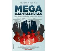 Megacapitalistas: La élite que domina el dinero y el mundo (No ficción)