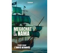 Mégachat et les NAMA: Voyage premier : l'amitié retrouvée