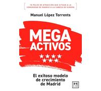 Megactivos; El exitoso modelo de crecimiento de Madrid (Acción Empresarial)