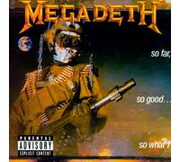 Megadeth - So Far, So Good, So What?
