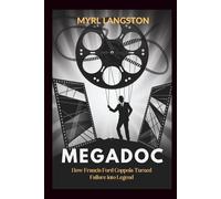 Megadoc: How Francis Ford Coppola Turned Failure into Legend