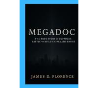 Megadoc: The True Story of Coppola’s Battle to Build a Cinematic Empire