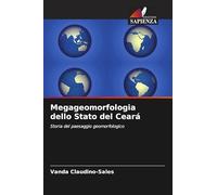 Megageomorfologia dello Stato del Ceará: Storia del paesaggio geomorfologico