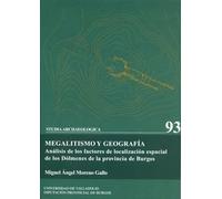 Megalitismo y geografía : análisis de los factores de localización espacial de los dólmenes de la provincia de Burgos