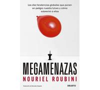 Megamenazas: Las diez tendencias globales que ponen en peligro nuestro futuro y cómo sobrevivir a ellas (Deusto)
