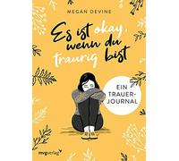 Megan Devine Marti Es ist okay, wenn du traurig bist - Ein Trauer- (Tapa blanda)