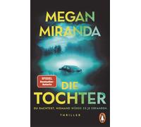 Megan Miranda M DIE TOCHTER. Du dachtest, niemand würde es je erfa (Tapa blanda)