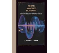 MEGAN MORONEY BIOGRAPHY: Honest Lyrics and Heartfelt Dreams