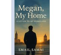 Megan , My Home: A LETTER TO MY HOMELAND