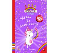 Megan the Mallowcorn: Unicorn Island Book 1: early readers age 5-7