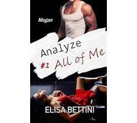 Megan: The Secret and Overwhelming Passion for My Psychotherapist - Novel for Adults: 1 (Analyze All of Me)
