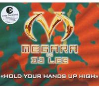 Megara Vs DJ Lee - Hold Your Hands Up High