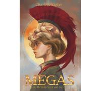 Megas: Les Mémoires d'un Soleil