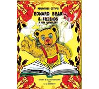 Megaverse City's Edward Bear & Friends: A New Anthology