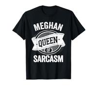 Meghan Cute Queen of Sarcasm Meghan Name Camiseta