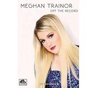Meghan Trainor - Meghan Trainor - Off The Record [DVD]