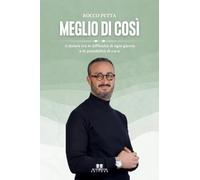 Meglio di così: Il dolore tra le difficoltà di ogni giorno e le possibilità di cura