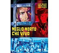 Meglio Morto Che Vivo (Restaurato In Hd)
