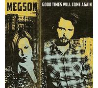 Megson - Good Times Will Come Again