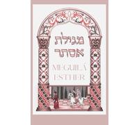 Meguilá Esther- El Libro de Esther: Biblia y Cábala. Rollo de la Reina Esther (Mujeres y Cábala)