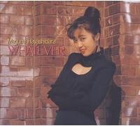 Megumi Hayashibara - Whatever [Ltd.Re-Issue]