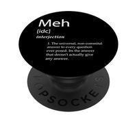 Meh Definition - I Dont Care Meh Meme PopSockets PopGrip Adhesivo