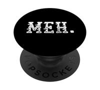 Meh. Indiferencia sarcástica PopSockets PopGrip Adhesivo