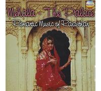 Mehala: The Palace: Romantic Music of Rajasthan, Vol. 3