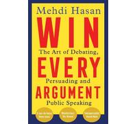 Mehdi Hasan Win Every Argument (Tapa blanda)