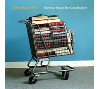 MEHLDAU,BRAD TRIO - Seymour Reads The Constitution