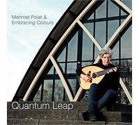 Mehmet Polat & Embracing - Quantum Leap