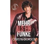 Mehr als ein Funke: Eine MM-Rockstar-Romance mit Friends-to-Lovers, Feuerwehrmann und Keyboarder: 6 (Rock U - Deutsche Ausgabe)