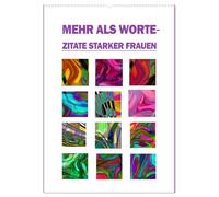 Mehr als Worte - Zitate starker Frauen (Wandkalender 2026 DIN A2 hoch), CALVENDO Monatskalender: Starke Ansichten bedeutender Frauen stilvoll präsentiert.
