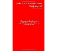 Mehr Fortschritt oder mehr Streit wagen?: Leben und Sterben der ersten Ampel-Koalition auf Bundesebene in Deutschland