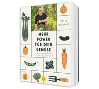 Mehr Power für dein Gemüse: Vom Samenkorn zur XXL-Ernte - Gemüseanbau für Hochbeete, Gewächshäuser und mehr