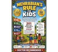 Mehrabian's Rule For Kids: 430 Story Lessons - The Complete Guide to Body Language, Tone of Voice, and Emotional Intelligence to Help Children Build ... Images) (The Mehrabian's Rule Books)