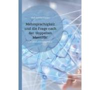 Mehrsprachigkeit Und Die Frage Nach Der Doppelten Identität (ebook)