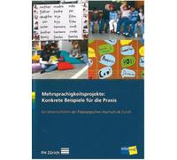 Mehrsprachigkeitsprojekte: Konkrete Beispiele für die Praxis: Ein Unterrichtsfilm der Pädagogoischen Hochschule Zürich [Alemania] [DVD]