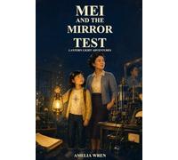 Mei and the Mirror Test: A Lantern Light Adventures Story