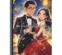 Mei Li's Parents Love Story (Mei Li Marie: Origins of a Guardian Book Series--Prequel to the Guardian of Creation Book Series)