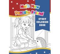 Mei’s New Pancake Friend: A Cute Story Coloring Book for Kids About Pancakes And New Friend Hedgehog