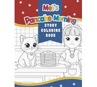 Mei’s Pancake Morning: A Story Coloring Book for Kids: Join Mei and her Cat Friend on a Fun Pancake Adventure!