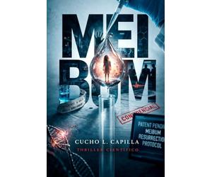 MEIBUM: Thriller científico: una madre, un ADN que se reescribe y el precio de resucitar a su hija.